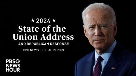 Video thumbnail: PBS News Hour President Joe Biden’s 2024 State of the Union Address