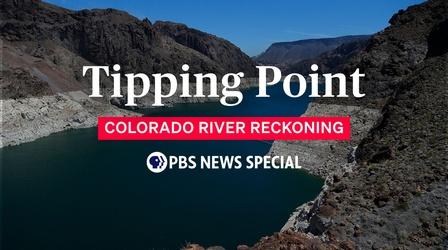 Video thumbnail: PBS News Hour Tipping Point: Colorado River Reckoning