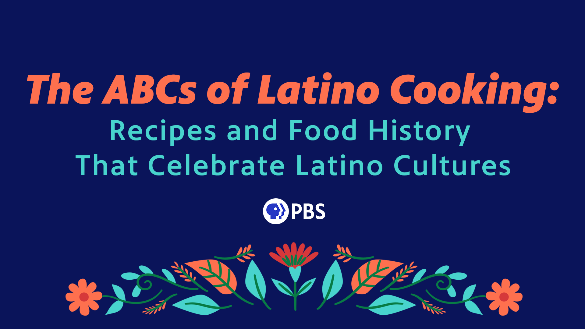 The ABCs of Latino Cooking: Recipes and Food History That Celebrate Latino Cultures